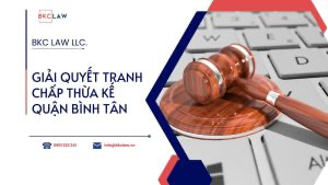 Giải quyết tranh chấp thừa kế quận Bình Tân