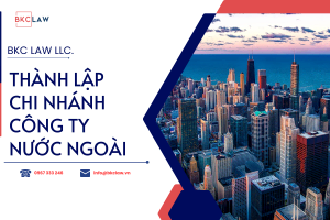 Thành lập chi nhánh công ty nước ngoài tại Việt Nam