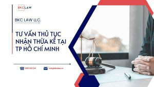 Tư vấn thủ tục nhận thừa kế tài sản tại TP Hồ Chí Minh