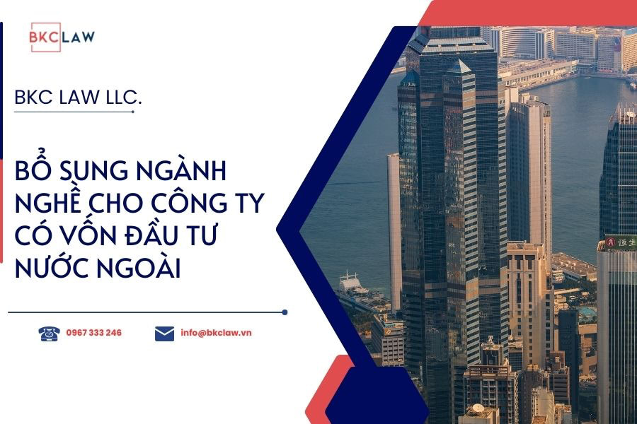 Dịch vụ bổ sung ngành nghề cho công ty có vốn nước ngoài