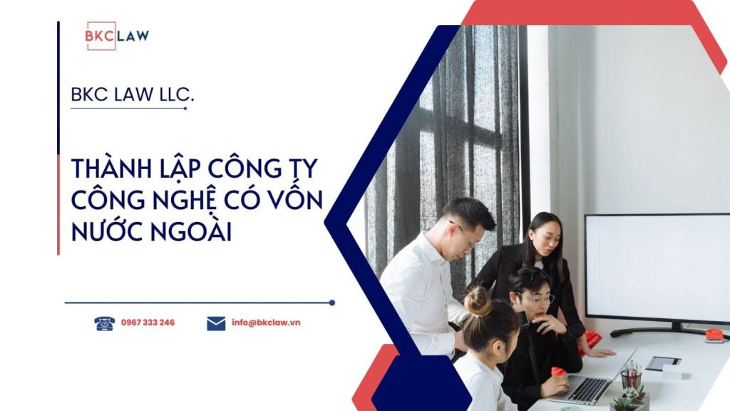 Thủ tục thành lập công ty công nghệ có vốn nước ngoài