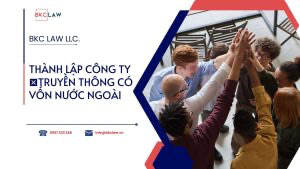 Thủ tục thành lập công ty truyền thông có vốn nước ngoài mới nhất