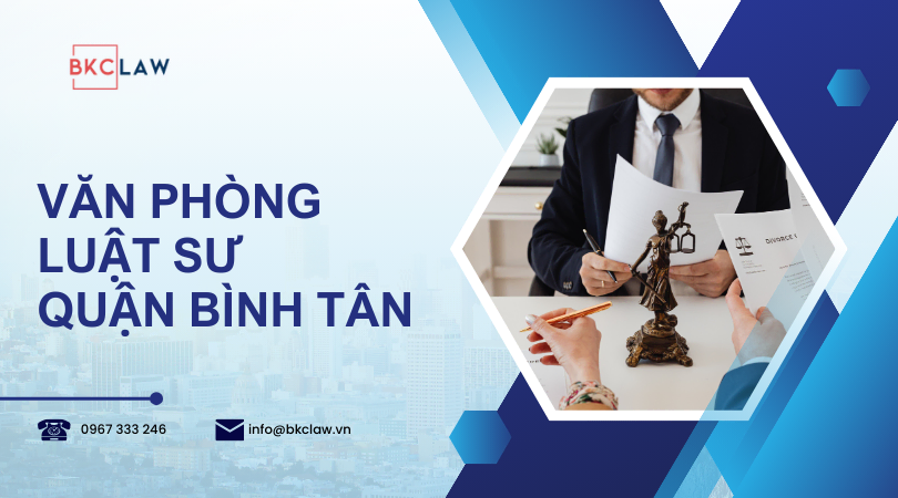 Binh Tan District Law Office | Nearest reputable lawyer