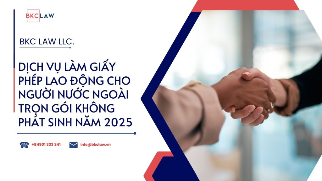 Dịch vụ làm giấy phép lao động cho người nước ngoài trọn gói, không phát sinh năm 2025