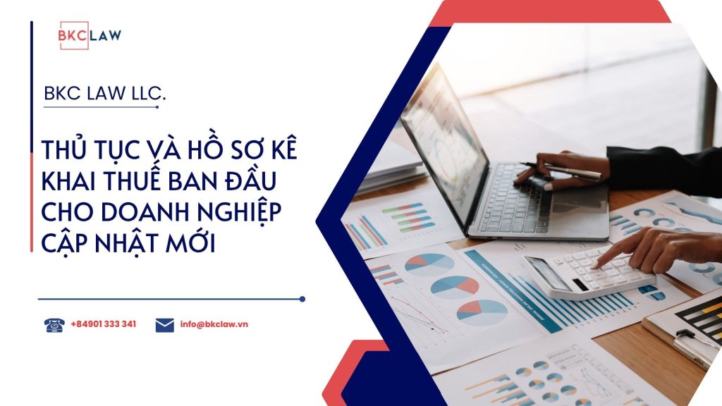 Thủ tục kê khai thuế ban đầu cho doanh nghiệp cập nhật mới