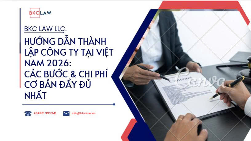 Hướng dẫn thành lập công ty tại Việt Nam 2026: các bước & chi phí cơ bản đầy đủ nhất