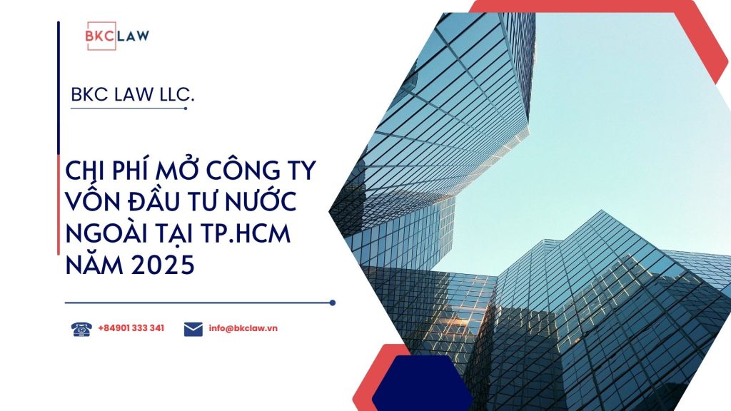 Chi phí mở công ty vốn đầu tư nước ngoài tại TP.HCM năm 2025