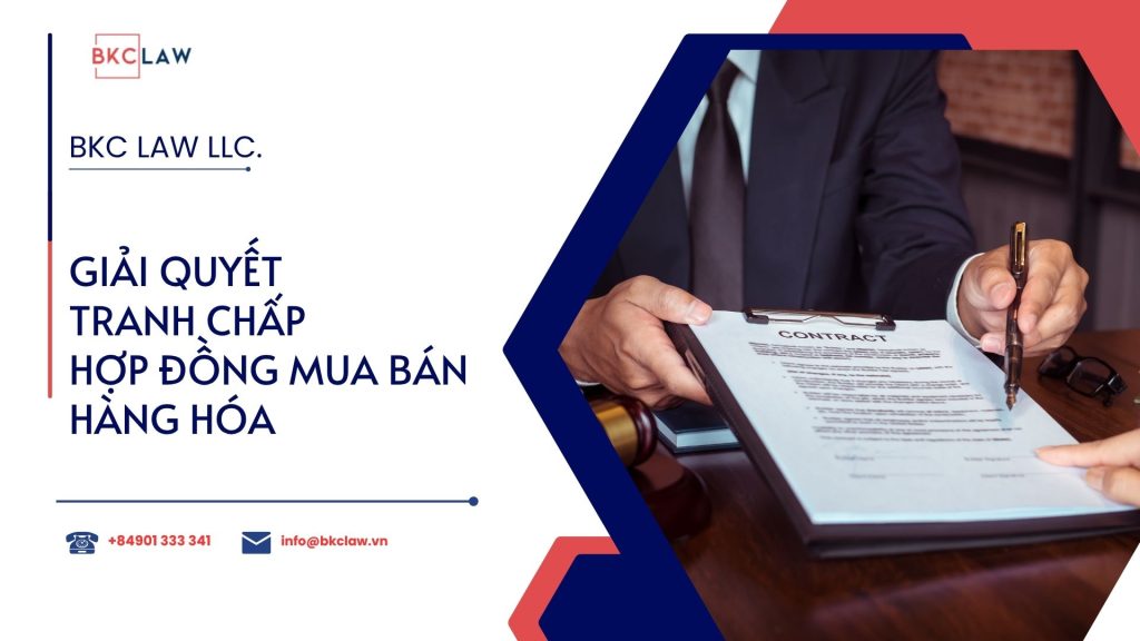 Giải quyết tranh chấp hợp đồng mua bán hàng hóa
