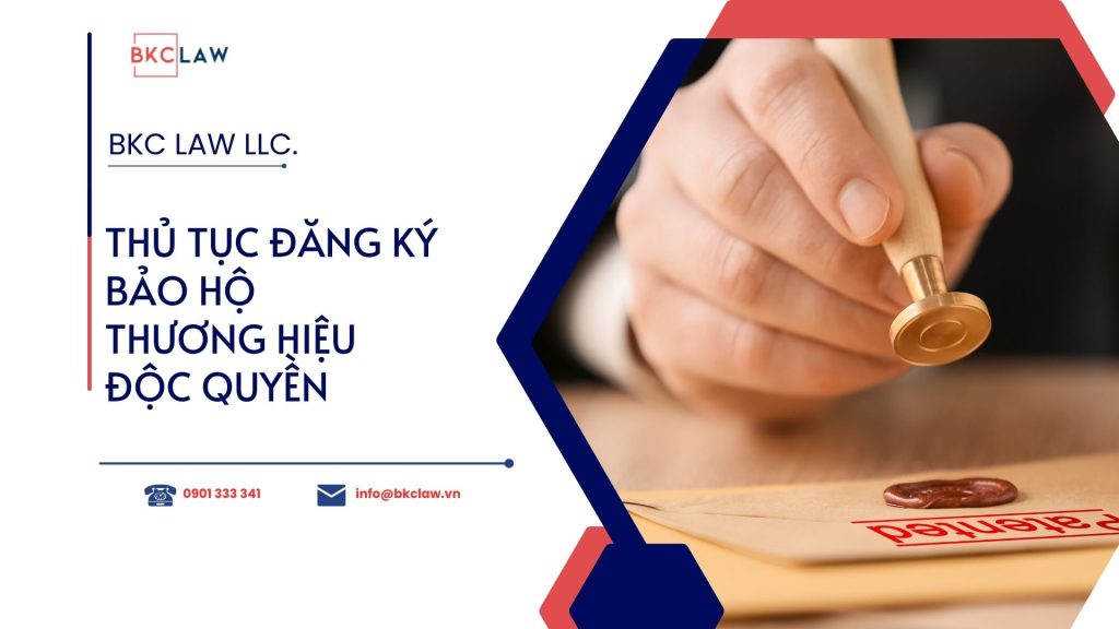 Thủ tục đăng ký bảo hộ thương hiệu độc quyền