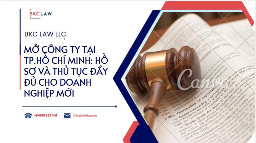 Mở công ty tại TP.Hồ Chí Minh: hồ sơ và thủ tục đầy đủ cho doanh nghiệp mới