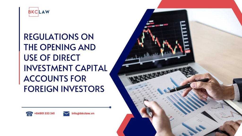 Regulations on the opening and use of direct investment capital accounts for foreign investors