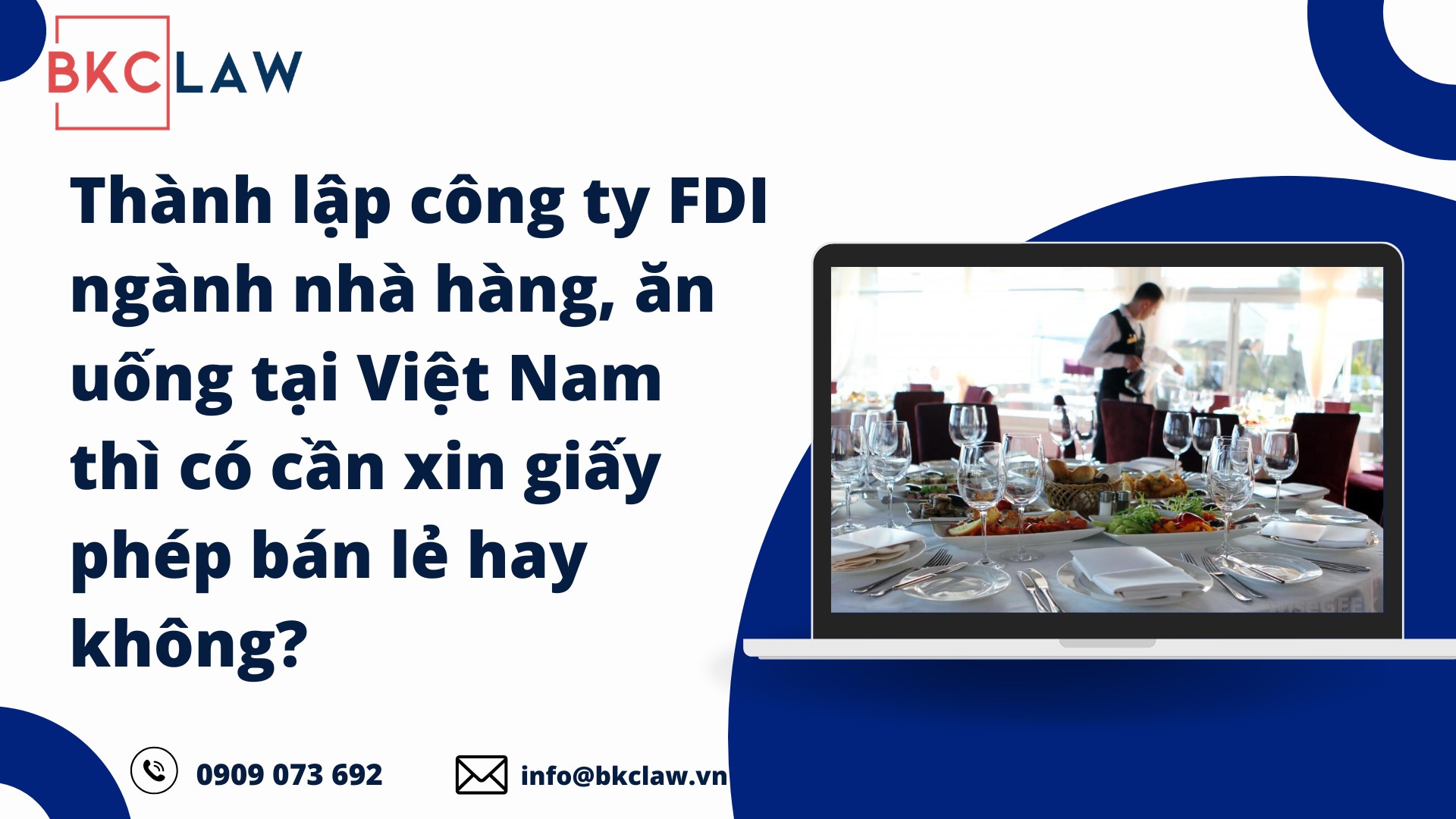 Thành lập công ty FDI ngành nhà hàng, ăn uống tại Việt Nam thì có cần xin giấy phép bán lẻ hay không?
