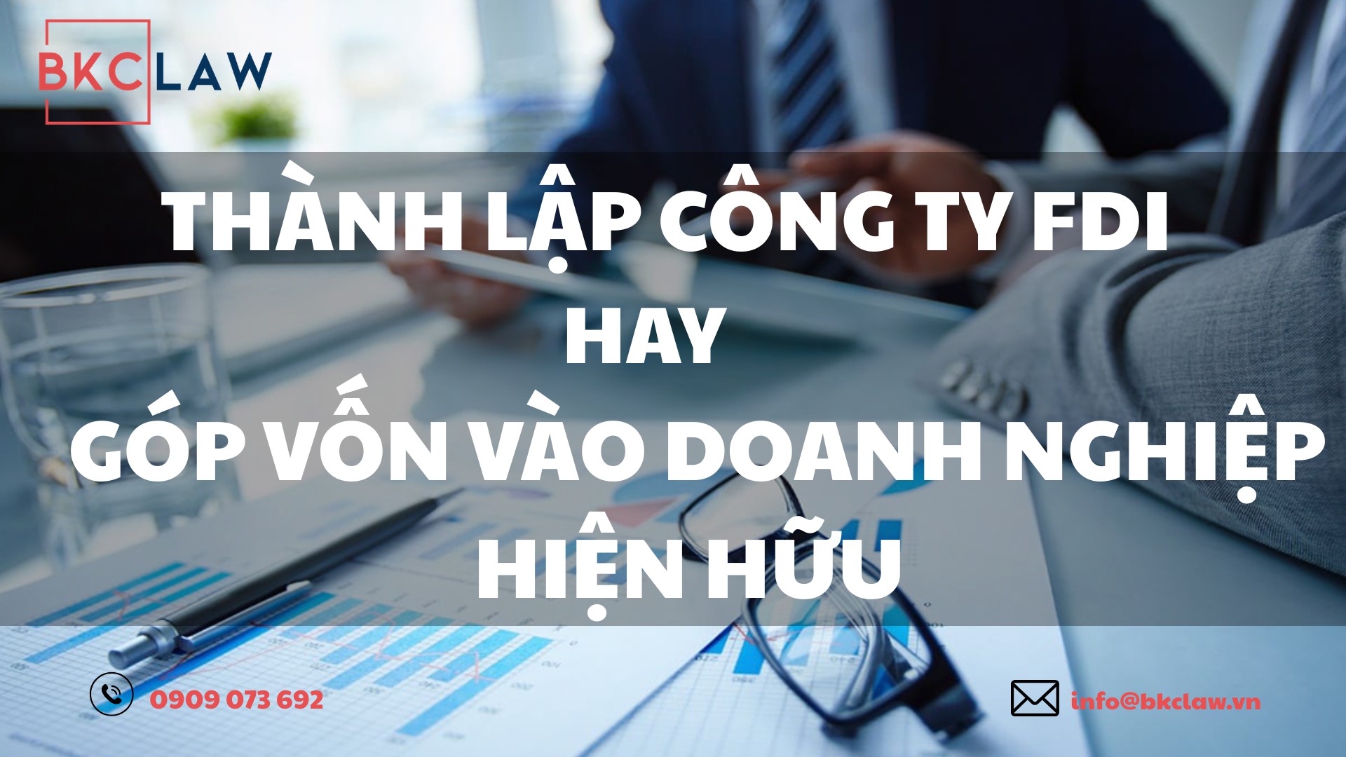 FDI tại Việt Nam: Thành lập công ty hay góp vốn vào doanh nghiệp hiện hữu?