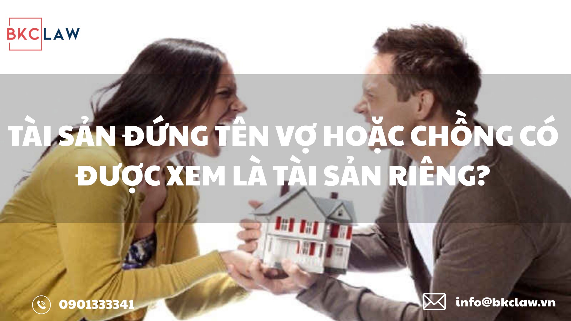 TÀI SẢN ĐỨNG TÊN VỢ HOẶC CHỒNG CÓ ĐƯỢC XEM LÀ TÀI SẢN RIÊNG?
