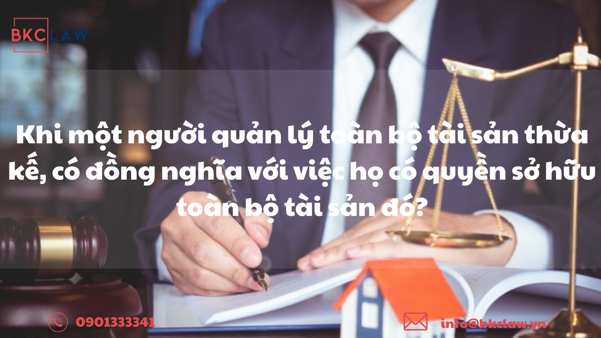 Khi một người quản lý toàn bộ tài sản thừa kế, có đồng nghĩa với việc họ có quyền sở hữu toàn bộ tài sản đó?